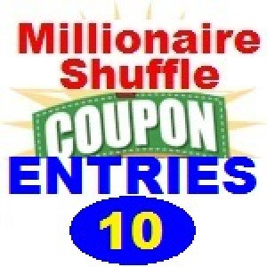  10 Millionaire Shuffle eCoupon Entries 